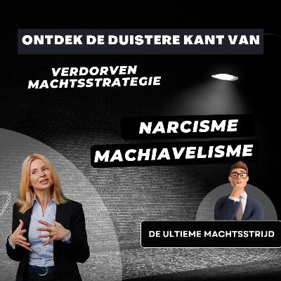 De val van de narcistische machiavelli: Hoe kwetsbare zielen ten onder gaan|Narcisme en Machiavelli
