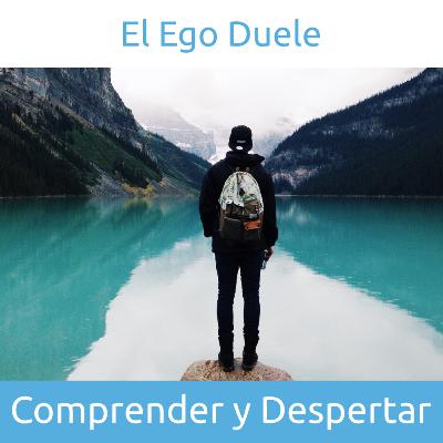 El Ego Duele