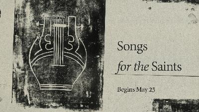 Songs for the Saints | The Loving Kindness of God