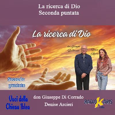 La ricerca di Dio – seconda puntata La ricerca di Dio – seconda puntata
