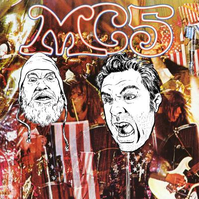 EP91: MC5 - Kick Out the Jams EP91: MC5 - Kick Out the Jams