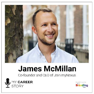 James McMillan (He/Him), Co-founder and CEO of Join myNexus