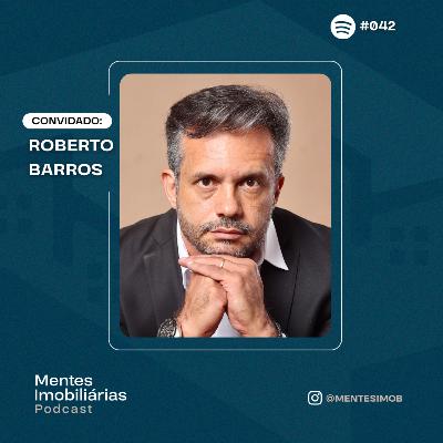 COMO LUCRAR E INVESTIR COM SEGURANÇA EM IMÓVEIS NO LITORAL | Roberto Barros (Pernambuco) - #042