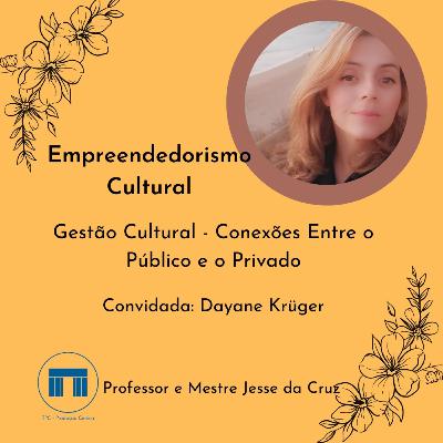 Empreendedorismo Cultural - “Gestão Cultural - Conexões Entre o Público e o Privado"