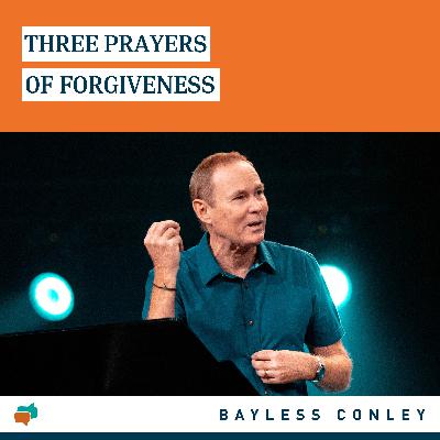 Three Prayers of Forgiveness Three Prayers of Forgiveness