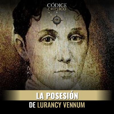 El caso Watseka Wonder - La posesión de Lurancy Vennum