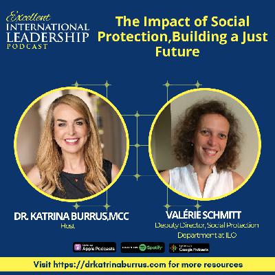 EIL25. The Impact of Social Protection, Building a Just Future with ILO Deputy Director, Valérie SchmittÂ