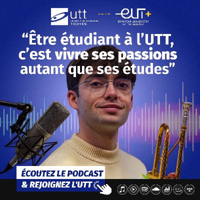 Episode 14 : Parcoursup - Demain, ingénieur : le portrait de Matthieu Thomin, étudiant en matériaux à l’UTT