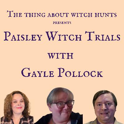 Paisley Witch Trials with Gayle Pollock