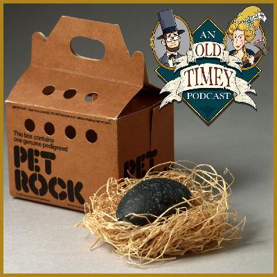 73: The Pet Rock: A Fad is Born (Patreon)