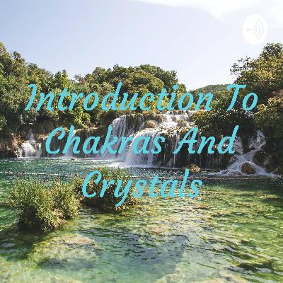 Introduction to chakras and crystals