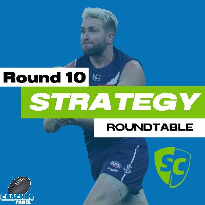 SuperCoach Strategy Roundtable | Round Ten