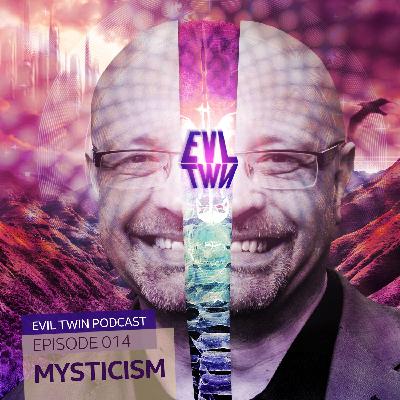 Episode 014 : Mysticism with Tim Freke