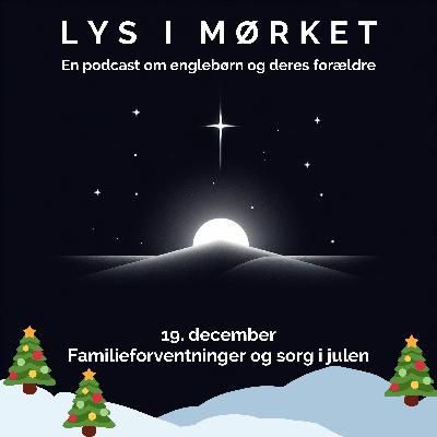19. december: Familieforventninger og sorg i julen