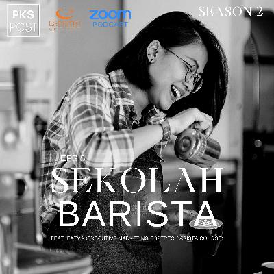 S2EPS5 Sekolah Barista S2EPS5 Sekolah Barista