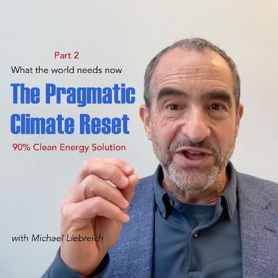 419B. The 90% Clean Energy Solution - Pragmatic Climate Reset 419B. The 90% Clean Energy Solution - Pragmatic Climate Reset