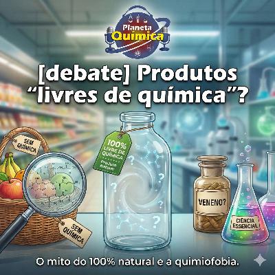 [debate] Produtos "livres de química"?