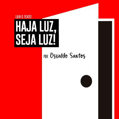 Haja luz, seja luz!