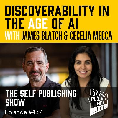 SPS-437: Author Events - Discoverability in the Age of AI with James Blatch & Cissy Mecca