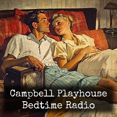 Campbell Playhouse - The Green Goddess
