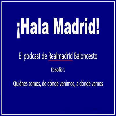 Ep. 1: Quiénes somos, de dónde venimos, a dónde vamos.