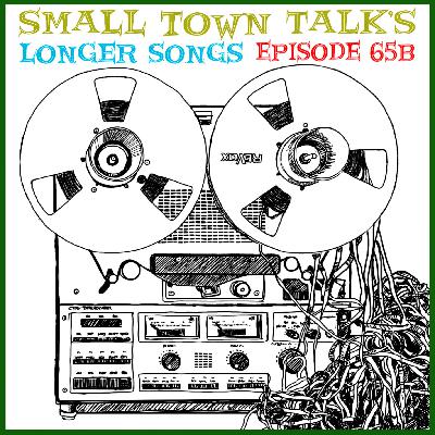 SMALL TOWN TALK: Episode 65B The Long Song Show