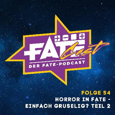 FateCast Folge 54: Horror in Fate - Einfach gruselig? - Teil 2