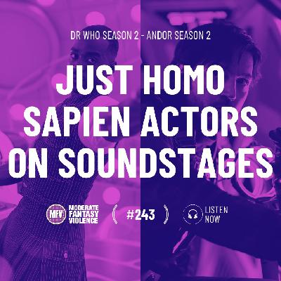 MFV #243 - Just homo sapien actors on soundstages MFV #243 - Just homo sapien actors on soundstages