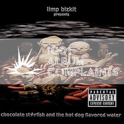 The Story Behind: Limp Bizkit - Chocolate Starfish and the Hotdog Flavored Water, Ep 213