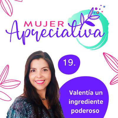 #Episodio 19 “Valentía un ingrediente poderoso”