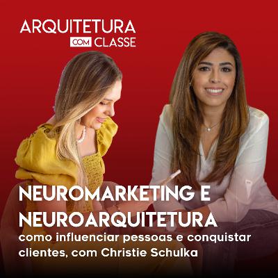 Neuromarketing e Neuroarquitetura: Como Influenciar Pessoas e Conquistar Clientes