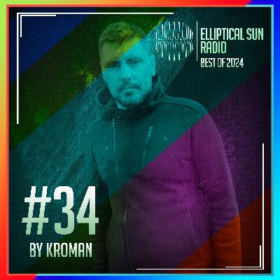 Elliptical Sun Radio #34 (Best Of 2024) by Kroman