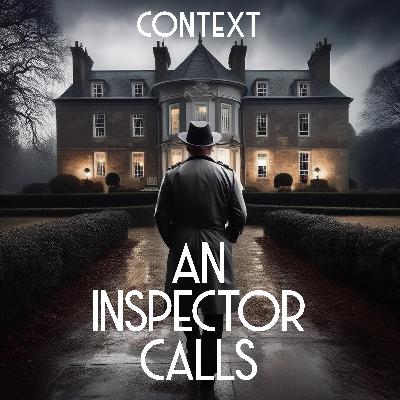 4. An Inspector Calls | Context