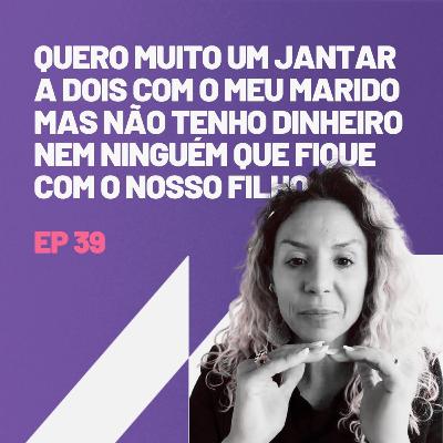 Quero muito um jantar a dois com o meu marido mas não tenho dinheiro nem ninguém que fique com o nosso filho.