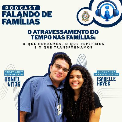 O atravessamento do tempo nas famílias:o que herdamos, o que repetimos e o que transformamos O atravessamento do tempo nas famílias:o que herdamos, o que repetimos e o que transformamos