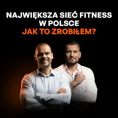 Rozwój osobisty to źródło rozwoju firmy. [Łukasz Dojka XTREME FITNESS]