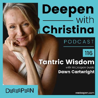 DWC 116: Tantric Wisdom with Dawn Cartwright
