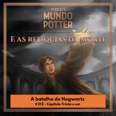 Mundo Potter #212 - A batalha de Hogwarts