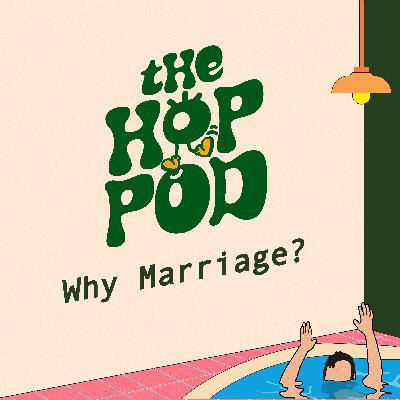 Ep 108: Why Singaporeans No Longer Believe in Marriage? (ft. Louis) Ep 108: Why Singaporeans No Longer Believe in Marriage? (ft. Louis)