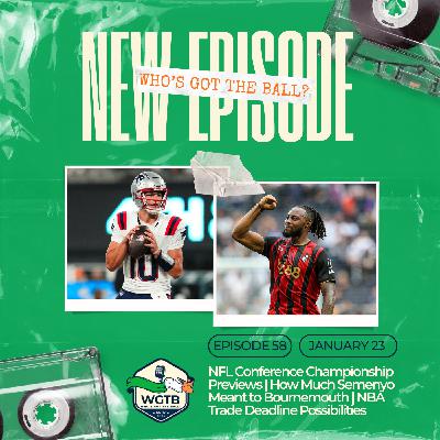 NFL Conference Championship Previews | How Much Semenyo Meant to Bournemouth | NBA Trade Deadline Possibilities NFL Conference Championship Previews | How Much Semenyo Meant to Bournemouth | NBA Trade Deadline Possibilities