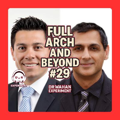 Full Arch and Beyond with Alfonso Pineyro and Serv Wahan #29