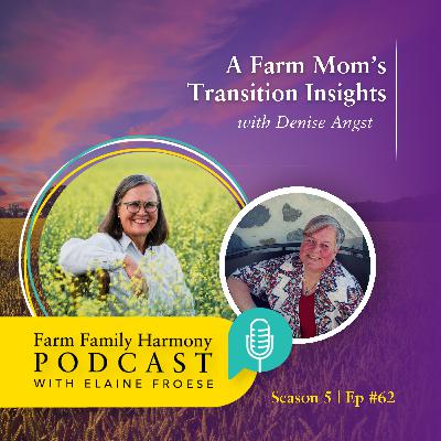 62: A Farm Mom's Transition Insights