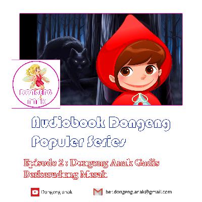 Audiobook Dongeng Anak - Gadis Berkerudung Merah (Audiobook Dongeng Populer Series Eps 2)