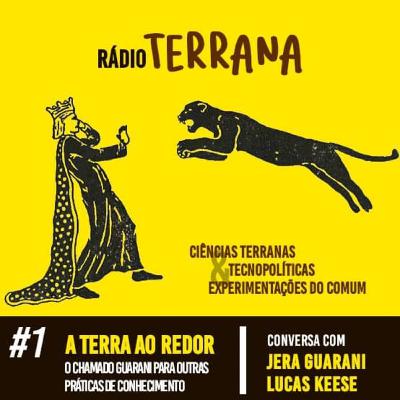 A terra ao redor: o chamado Guarani para outras práticas de conhecimento
