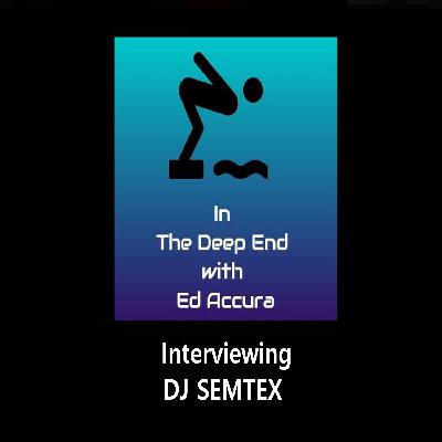 Ed Accura interviews DJ Semtex Ed Accura interviews DJ Semtex