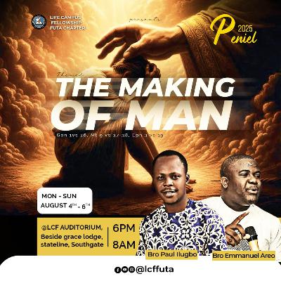 The Making of Man (Day Two) - Areo Emmanuel Oluwapelumi at Peniel 2025