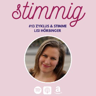 #13 Zyklus & Stimme - Lisi Hörbinger im Gespräch #13 Zyklus & Stimme - Lisi Hörbinger im Gespräch