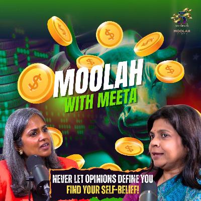 S3: Smita Agarwal on Self-Belief, Happiness & Bringing Dreams to Life | Moolah With Meeta
