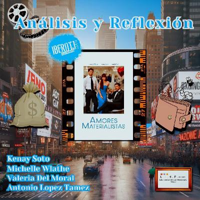 INTERACCIÓN HUMANA_Anáisis de la película Amores Materialistas