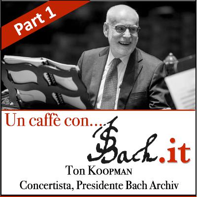 Un caffè con JSBach.it - Episode 5 - Meet Ton Koopman